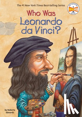 Edwards, Roberta, Who HQ - Who Was Leonardo da Vinci?