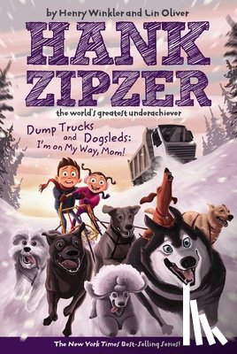 Winkler, Henry - Dump Trucks and Dogsleds: I'm on My Way, Mom!