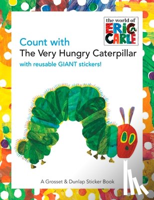 Carle, Eric - Count with the Very Hungry Caterpillar [With Giant Reusable Stickers]