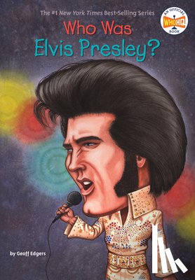 Edgers, Geoff, Who HQ - Who Was Elvis Presley?