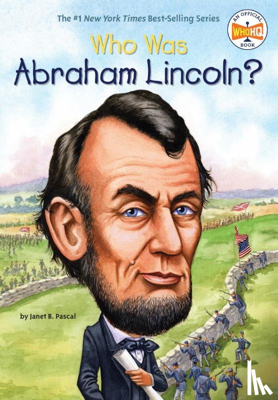 Pascal, Janet B., Who HQ - Who Was Abraham Lincoln?