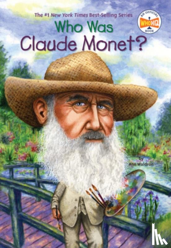 Waldron, Ann, Who HQ - Who Was Claude Monet?