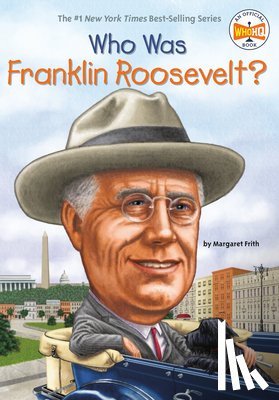 Frith, Margaret - Who Was Franklin Roosevelt?