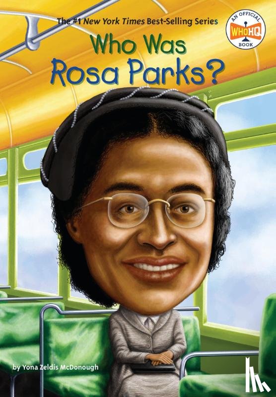 McDonough, Yona Zeldis, Who HQ - Who Was Rosa Parks?