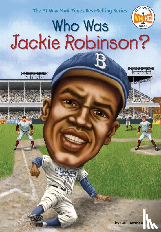 Herman, Gail, Who HQ - Who Was Jackie Robinson?