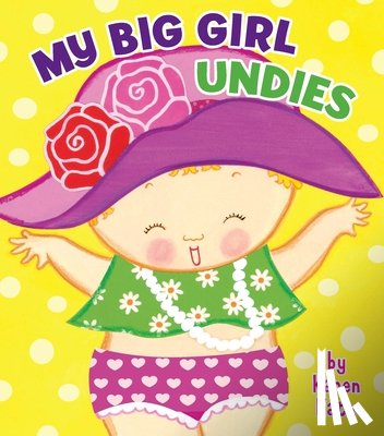Katz, Karen - My Big Girl Undies