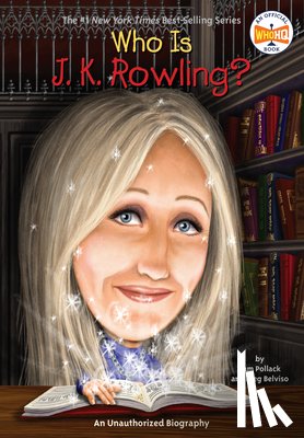 Pollack, Pam, Belviso, Meg, Who HQ - Who Is J.K. Rowling?