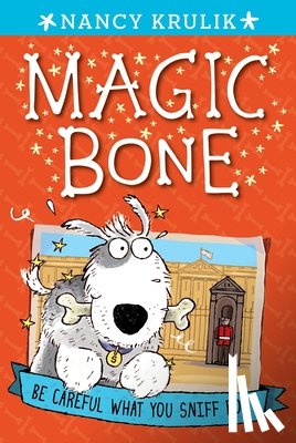 Krulik, Nancy - MAGIC BONE #1 BE CAREFUL WHAT