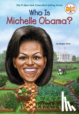 Stine, Megan, Who HQ - Who Is Michelle Obama?