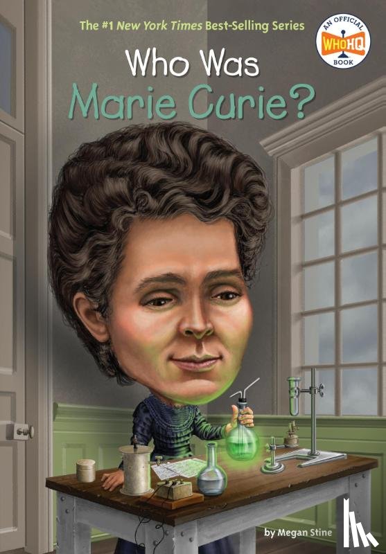 Stine, Megan, Who HQ - Who Was Marie Curie?