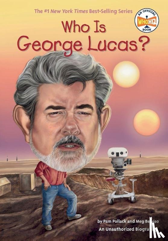 Pollack, Pam, Belviso, Meg, Who Hq - Who Is George Lucas?