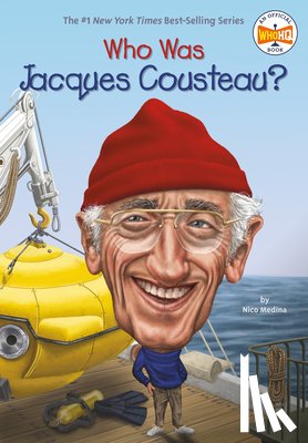 Medina, Nico, Who HQ - Who Was Jacques Cousteau?