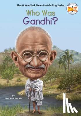 Rau, Dana Meachen, Who HQ - Who Was Gandhi?