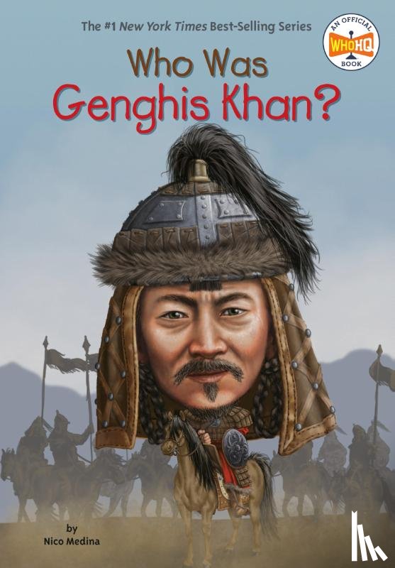 Medina, Nico, Who HQ - Who Was Genghis Khan?