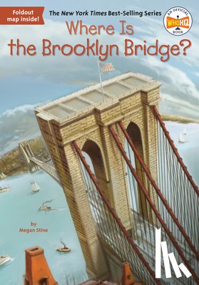 Stine, Megan, Who HQ - Where Is the Brooklyn Bridge?