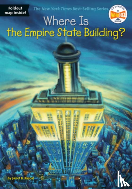 Pascal, Janet B., Who HQ - Where Is the Empire State Building?
