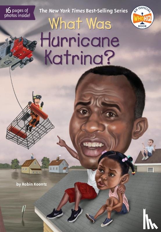 Koontz, Robin, Who HQ - What Was Hurricane Katrina?