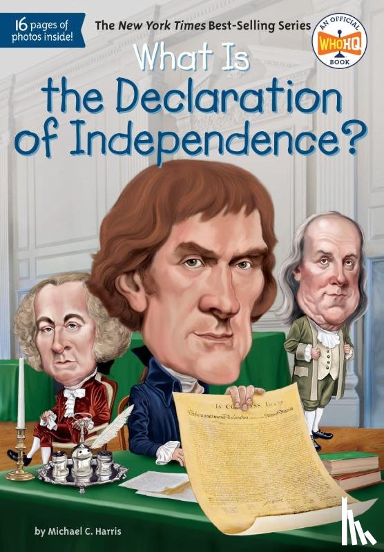 Harris, Michael C., Who HQ - What Is the Declaration of Independence?
