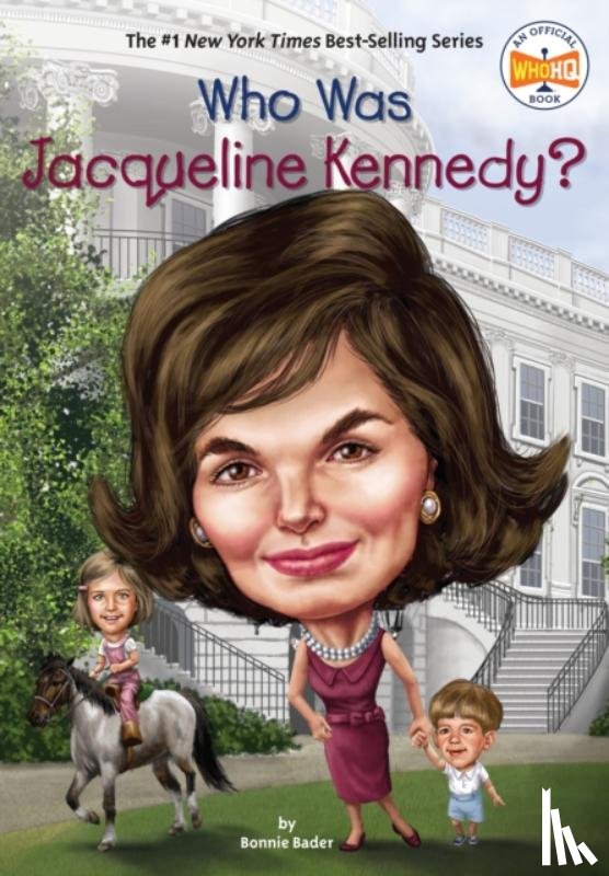 Bader, Bonnie, Who HQ - Who Was Jacqueline Kennedy?