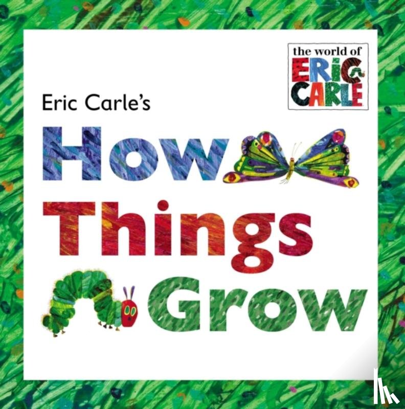 Carle, Eric - Eric Carle's How Things Grow