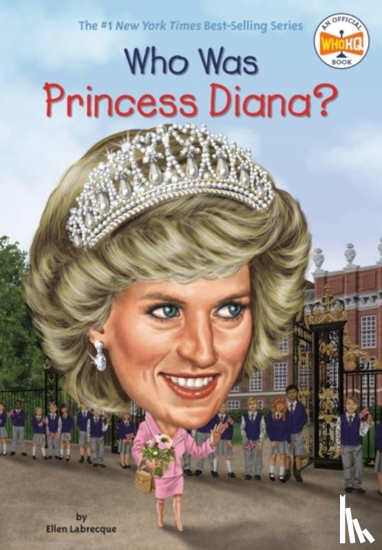 Labrecque, Ellen, Who HQ - Who Was Princess Diana?