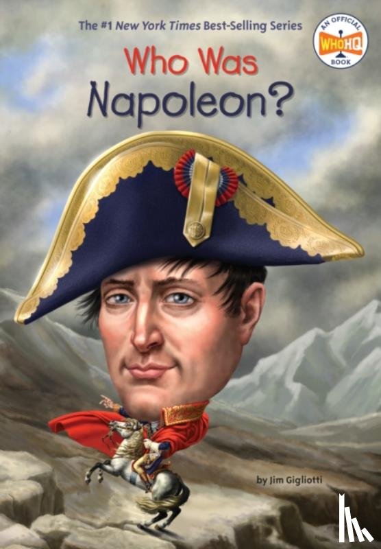 Gigliotti, Jim, Who HQ - Who Was Napoleon?