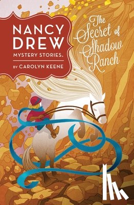 Carolyn Keene - Nancy Drew: The Secret of Shadow Ranch: Book Five
