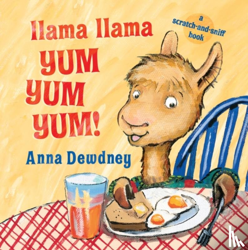 Dewdney, Anna - Llama Llama Yum Yum Yum!