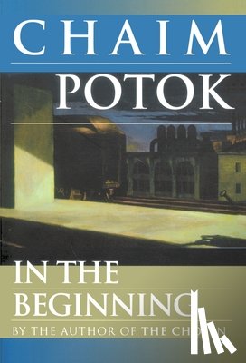 Chaim Potok - In the Beginning