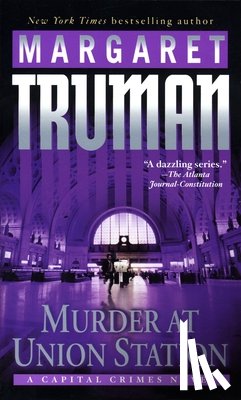 Truman, Margaret - Murder at Union Station: A Capital Crimes Novel