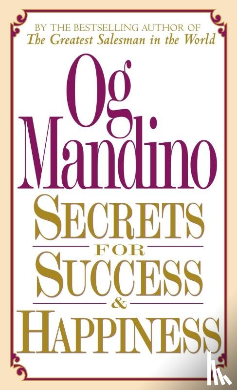 Mandino, Og - Secrets for Success and Happiness