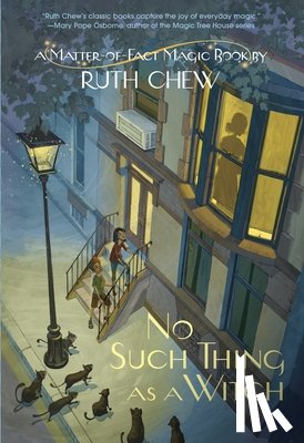 Chew, Ruth - A Matter-of-Fact Magic Book: No Such Thing as a Witch