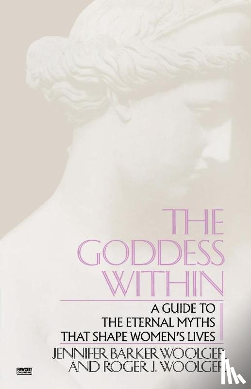 Woolger, Roger J., Woolger, Jennifer Barker - Goddess Within
