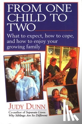 Dunn, Judy - From One Child to Two