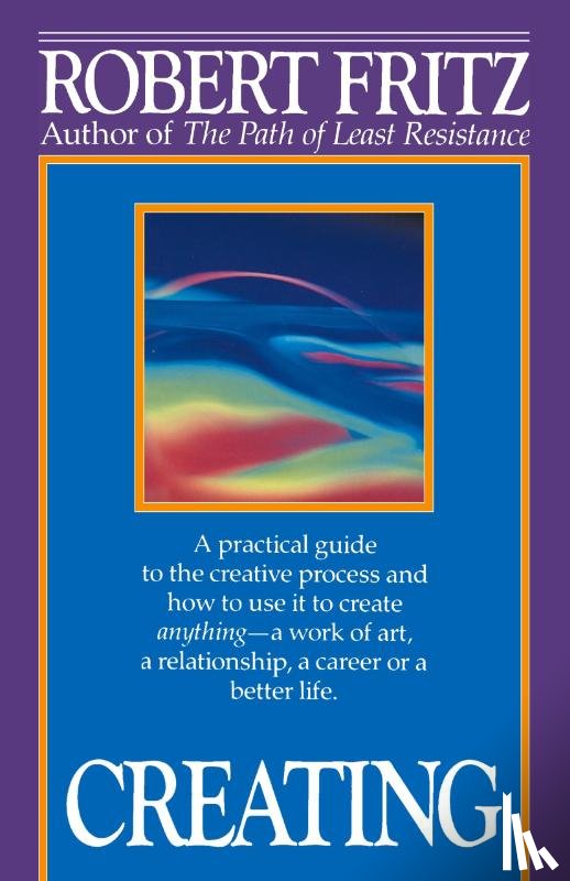 Fritz, Robert - Creating