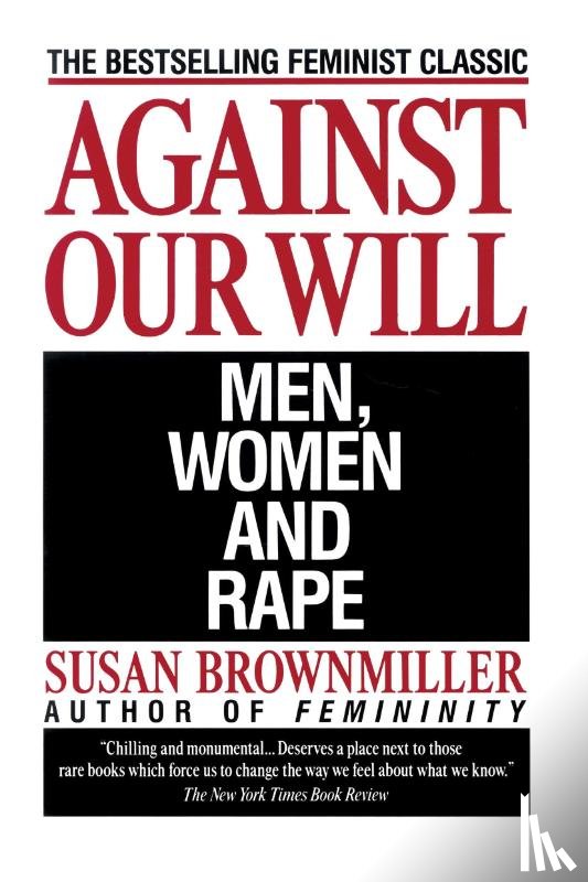Brownmiller, Susan - AGAINST OUR WILL
