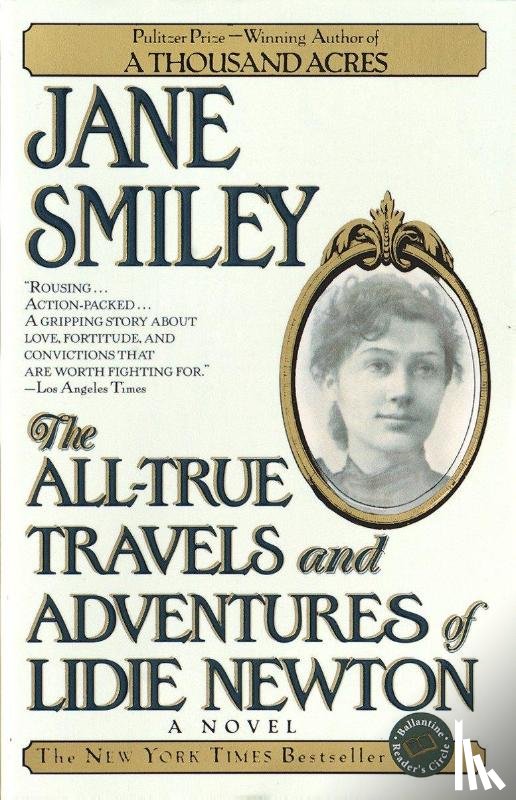 Smiley, Jane - The All-True Travels and Adventures of Lidie Newton