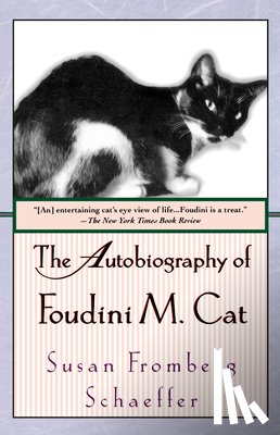 Schaeffer, Susan Fromberg - The Autobiography of Foudini M. Cat