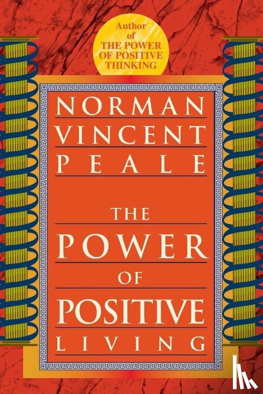 Peale, Norman Vincent - The Power of Positive Living