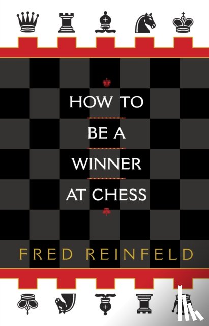 Reinfeld, Fred - How to be a Winner at Chess