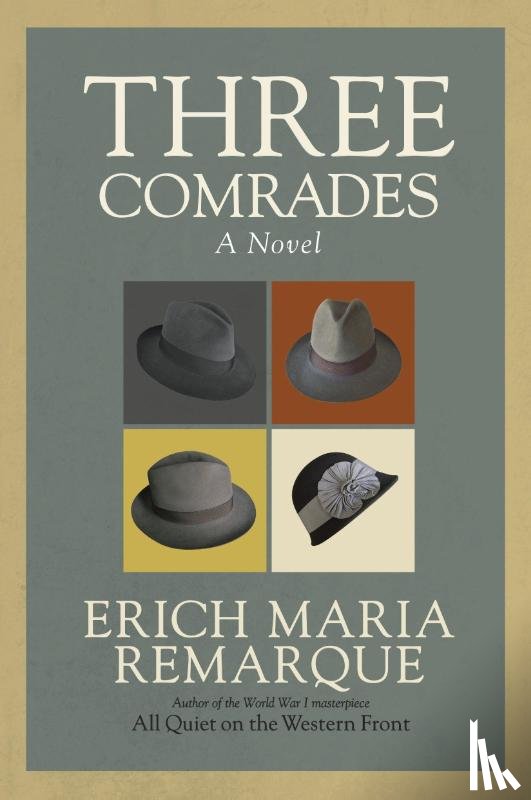 Remarque, Erich Maria - Three Comrades