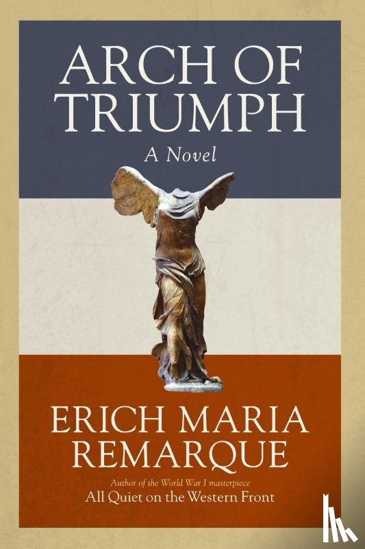 Remarque, Erich Maria - Arch of Triumph