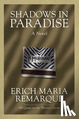 Remarque, Erich Maria - Shadows in Paradise