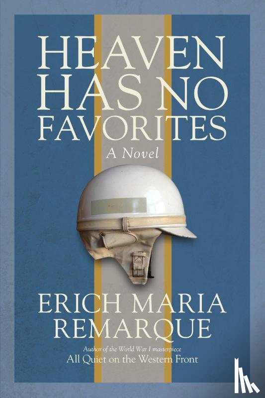 Remarque, Erich Maria - Heaven Has No Favorites