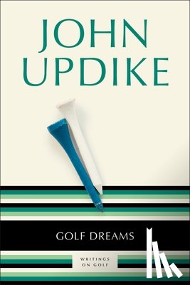 Updike, John - Golf Dreams