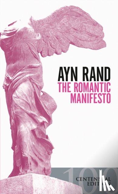 Rand, Ayn - The Romantic Manifesto