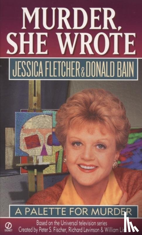 Fletcher, Jessica, Bain, Donald - Murder, She Wrote: a Palette for Murder
