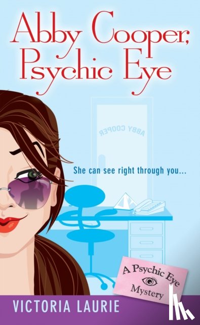 Laurie, Victoria - Abby Cooper: Psychic Eye: A Psychic Eye Mystery