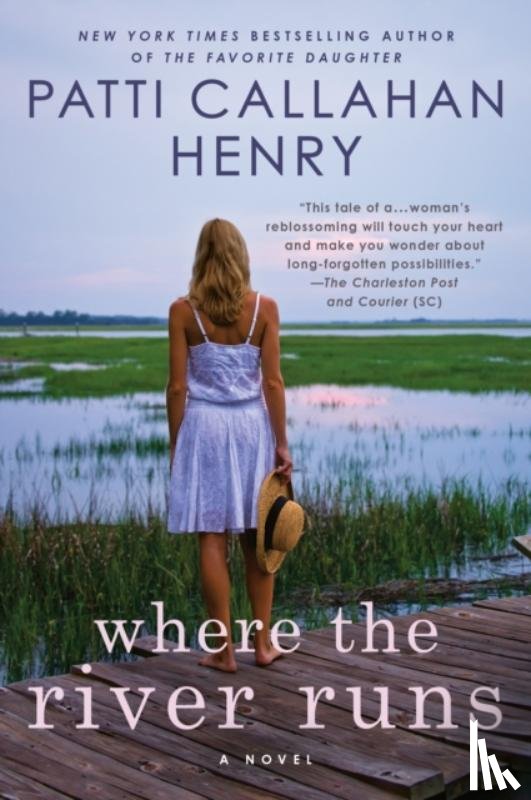 Henry, Patti Callahan - Where the River Runs