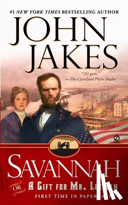 Jakes, John - Savannah: Or a Gift for Mr. Lincoln
